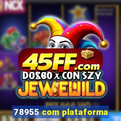 78955 com plataforma